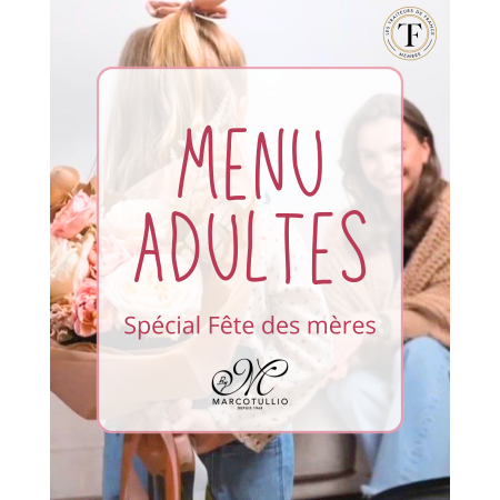 MENU FETE DES MERES EN LIVRAISON - ADULTE - 30 et 31 Mai 2026