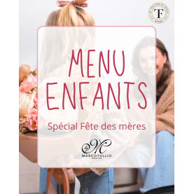MENU FETE DES MERES EN LIVRAISON - ENFANT - 30 et 31 Mai 2026