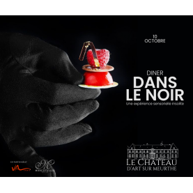 DÎNER DANS LE NOIR - CHÂTEAU ART SUR MEURTHE - 10 OCTOBRE 2026